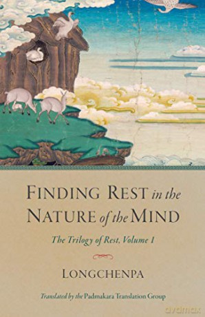 Finding Rest in the Nature of the Mind: The Trilogy of Rest, Volume 1 - Longchenpa [KSIĄŻKA]