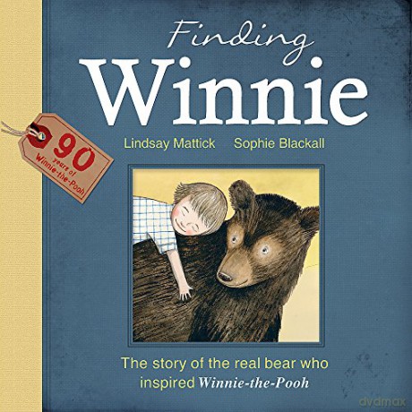 Finding Winnie: The Story of the Real Bear Who Inspired Winnie-the-Pooh - Lindsay Mattick [KSIĄŻKA]