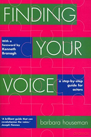 Finding Your Voice: A Complete Voice Training Manual for Actors Nick Hern Books: A Step-By-Step Guide for Actors - Barbara Houseman [KSIĄŻKA]