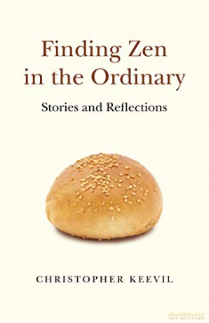 Finding Zen in the Ordinary: Stories and Reflections - Christopher Keevil [KSIĄŻKA]