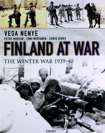 Finland at War: The Winter War 1939-40 - Vesa Nenye [KSIĄŻKA]