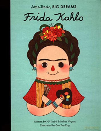 Frida Kahlo: Little People, Big Dreams: 2 - Maria Isabel Sanchez Vegara [KSIĄŻKA]