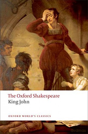 King John: The Oxford Shakespeare (Oxford World's Classics) - William Shakespeare [KSIĄŻKA]