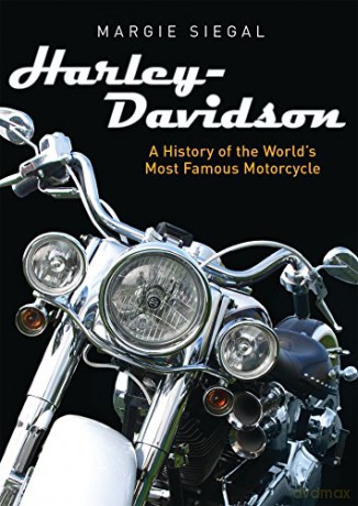 Harley-Davidson: A History Of The World'S Most Famous Motorcycle: 783 (Shire Library Usa) - Margie Siegal [KSIĄŻKA]