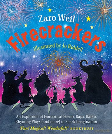 Firecrackers: An Explosion of Fantastical Poems, Raps, Haiku, Rhyming Plays and more to Spark Imagination - Zaro Weil [KSIĄŻKA]