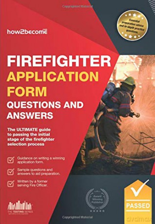 Firefighter Application Form Questions and Answers: The ULTIMATE guide to passing the initial stage of the firefighter selection process Testing Series - Richard Mcmunn [KSIĄŻKA]