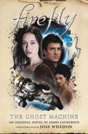 Firefly - The Ghost Machine Firefly 3 - James Lovegrove [KSIĄŻKA]
