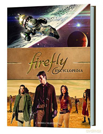 Firefly Encyclopedia - Monica Valentinelli [KSIĄŻKA]