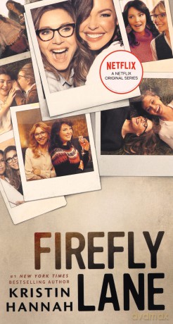 Firefly Lane: A Novel - Kristin Hannah [KSIĄŻKA]