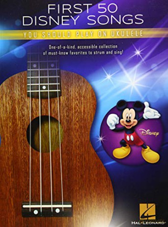 First 50 Disney Songs You Should Play on Ukulele [KSIĄŻKA]