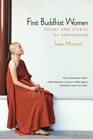 First Buddhist Women: Poems and Stories of Awakening - Susan Murcott [KSIĄŻKA]