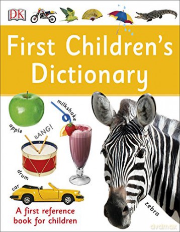 First Children's Dictionary: A First Reference Book for Children DK First Reference - Dk [KSIĄŻKA]
