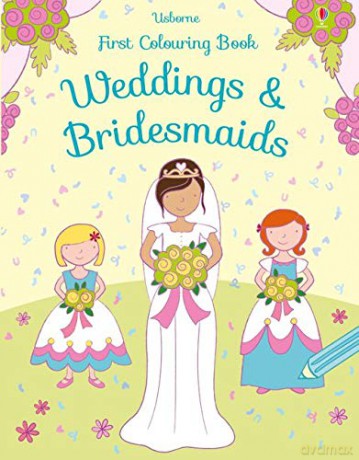 First Colouring Weddings and Bridesmaids First Colouring Books - Jessica Greenwell [KSIĄŻKA]