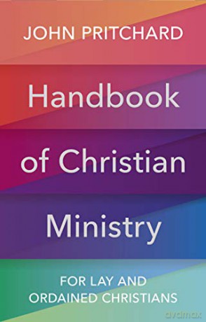 Handbook Of Christian Ministry: For Lay And Ordained Christians - John Pritchard [KSIĄŻKA]