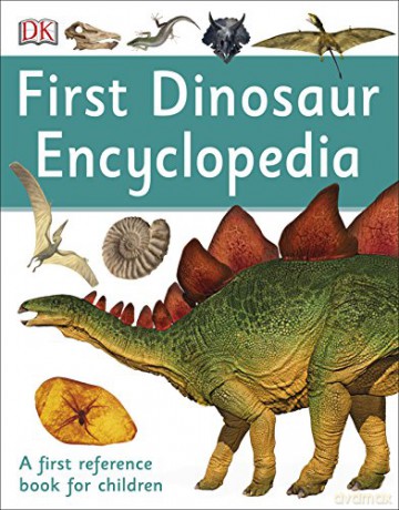 First Dinosaur Encyclopedia: A First Reference Book for Children DK First Reference - Dk [KSIĄŻKA]