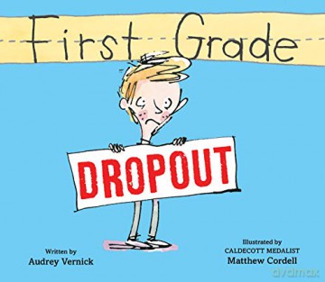 First Grade Dropout - Vernick Audrey Vernick [KSIĄŻKA]