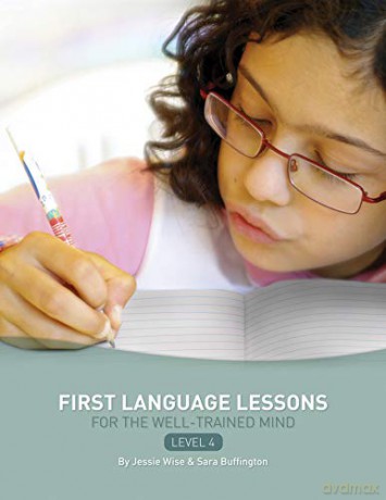First Language Lessons for the Well-Trained Mind: Level 4: Instructor Guide: 0 - J Wise [KSIĄŻKA]