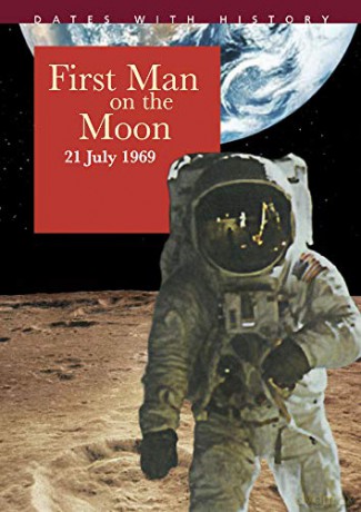 First Man on the Moon Dates With History: 21 July 1969 - John Malam [KSIĄŻKA]