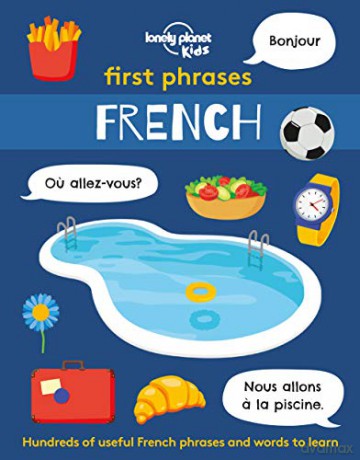 First Phrases - French: 1 Lonely Planet Kids - Lonely Planet Kids [KSIĄŻKA]