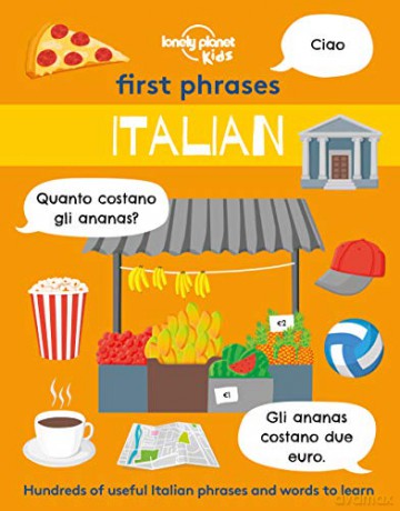 First Phrases - Italian Lonely Planet Kids - Lonely Planet Kids [KSIĄŻKA]