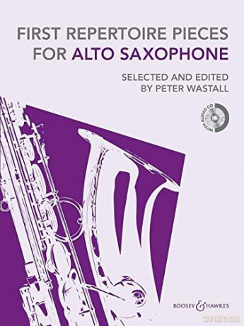 First Repertoire Pieces Alto Saxophone repackaged edition with CD - First Repertoire pieces series - for alto saxophone BH 12471 - Peter Wastall [KSIĄŻKA]