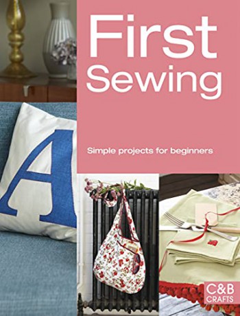 First Sewing: Simple projects for beginners First Crafts [KSIĄŻKA]