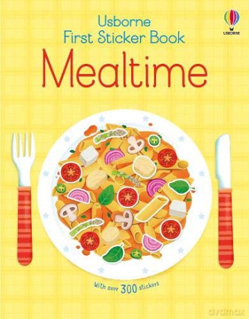 First Sticker Book: Mealtimes First Sticker Books series - Kate Nolan [KSIĄŻKA]
