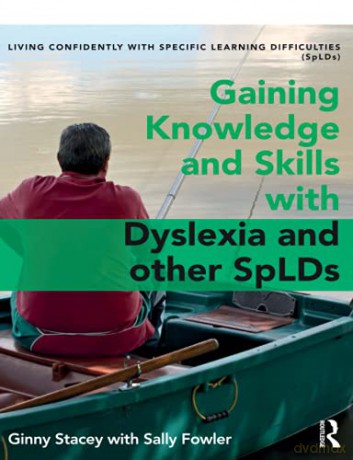 Gaining Knowledge And Skills With Dyslexia And Other Splds: Living Confidently With Dyslexia - Ginny Stacey [KSIĄŻKA]
