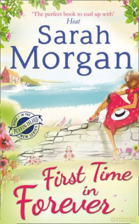 First Time in Forever: Book 1 Puffin Island trilogy - Sarah Morgan [KSIĄŻKA]