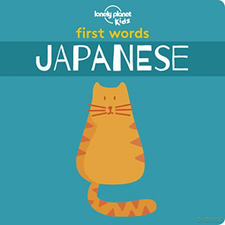 First Words - Japanese: 1 Lonely Planet Kids - Lonely Planet Kids [KSIĄŻKA]