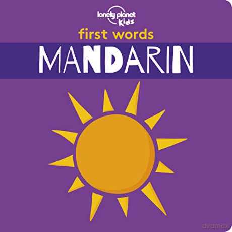First Words - Mandarin: 1 Lonely Planet Kids - Lonely Planet Kids [KSIĄŻKA]