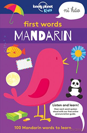 First Words - Mandarin: 100 Mandarin words to learn Lonely Planet Kids - Lonely Planet Kids [KSIĄŻKA]