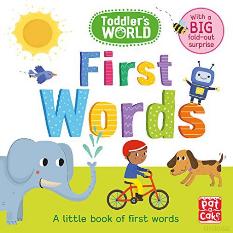First Words: A little board book of first words with a fold-out surprise Toddler's World - Pat-a-Cake [KSIĄŻKA]