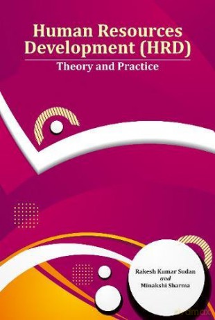 Human Resources Development (Hrd): Theory And Practice - Rakesh Kumar Sudan [KSIĄŻKA]