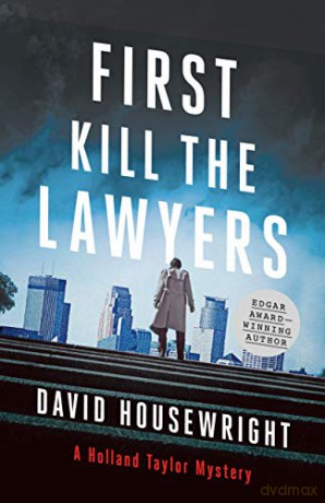 First, Kill the Lawyers: A Holland Taylor Mystery - David Housewright [KSIĄŻKA]