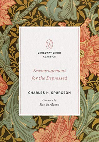 Encouragement For The Depressed (Crossway Short Classics) - Charles H. Spurgeon [KSIĄŻKA]