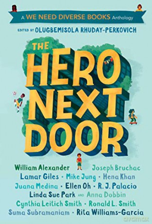 Hero Next Door: A We Need Diverse Books Anthology - Olugbemisola Rhuday-Perkovich [KSIĄŻKA]