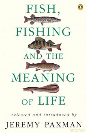 Fish, Fishing and the Meaning of Life - Jeremy Paxman [KSIĄŻKA]