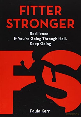 Fitter Stronger: Resilience - If You're Going Through Hell, Keep Going - Paula Kerr [KSIĄŻKA]