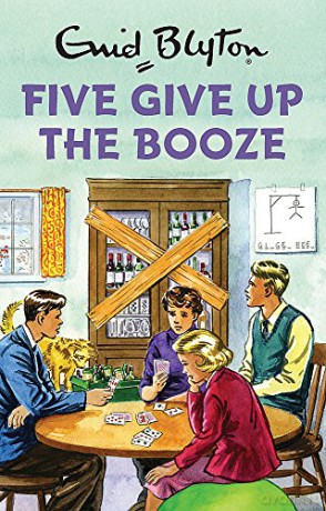 Five Give Up the Booze Enid Blyton for Grown Ups - Bruno Vincent [KSIĄŻKA]