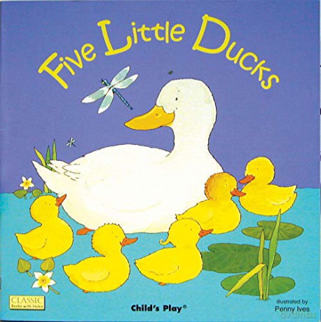 Five Little Ducks Classic Books with Holes Board Book - Penny Ives [KSIĄŻKA]