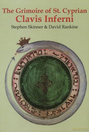 The Grimoire Of St. Cyprian: Clavis Inferni - Saint Cyprian [KSIĄŻKA]