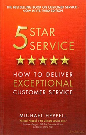 Five Star Service: How to deliver exceptional customer service 3rd Edition - Michael Heppell [KSIĄŻKA]