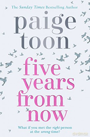 Five Years From Now - Paige Toon [KSIĄŻKA]