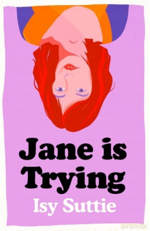 Jane Is Trying - Isy Suttie [KSIĄŻKA]
