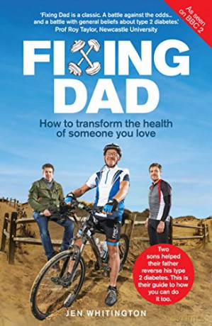 Fixing Dad: How To Save Someone You Love: How to Transform the Health of Someone You Love - Jen Whitington [KSIĄŻKA]
