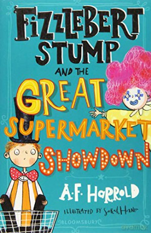 Fizzlebert Stump and the Great Supermarket Showdown - A.F. Harrold [KSIĄŻKA]