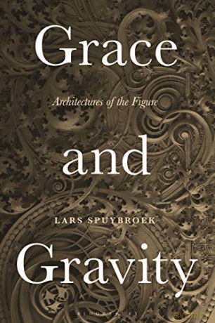 Grace And Gravity: Architectures Of The Figure - Lars Spuybroek [KSIĄŻKA]
