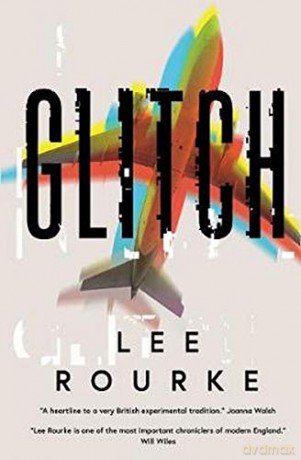 Glitch - Lee Rourke [KSIĄŻKA]