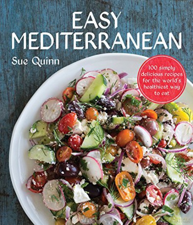 Easy Mediterranean: 100 Recipes For The World's Healthiest Diet: 100 Simply Delicious Recipes For The World's Healthiest Way To Eat - Sue Quinn [KSIĄŻKA]